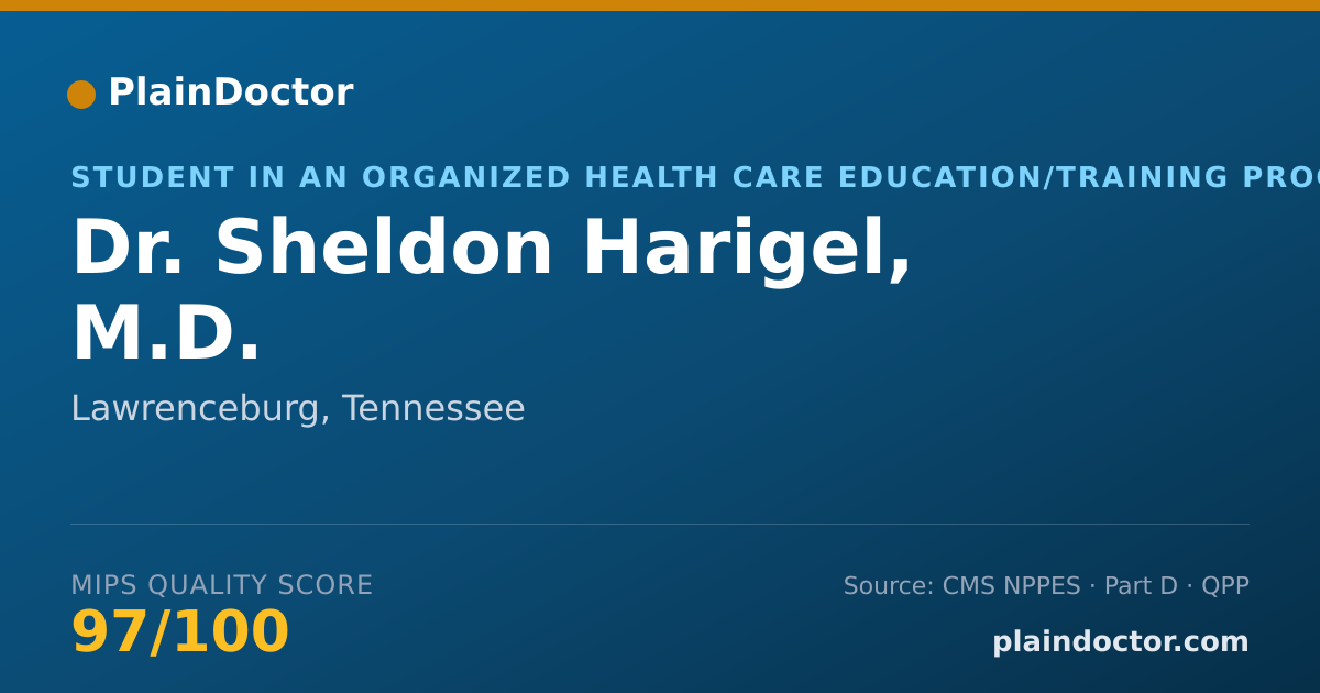 Shareable card for Sheldon Harigel, M.D. - Student in an Organized Health Care Education/Training Program, Lawrenceburg, TN