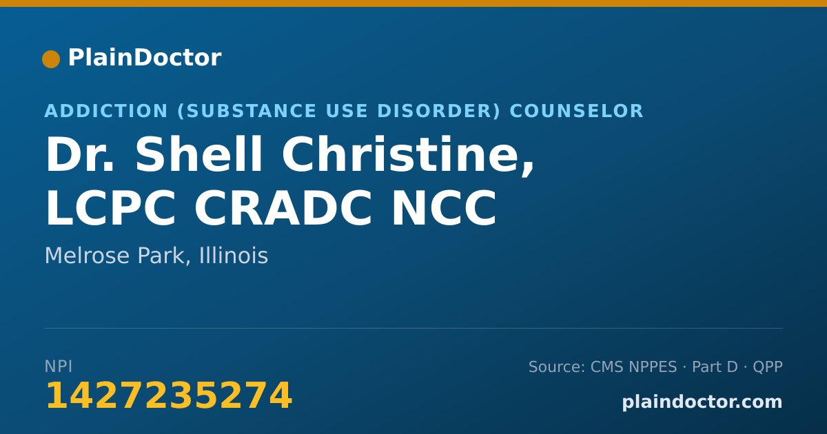 Shareable card for Shell Christine, LCPC CRADC NCC - Addiction (Substance Use Disorder) Counselor, Melrose Park, IL