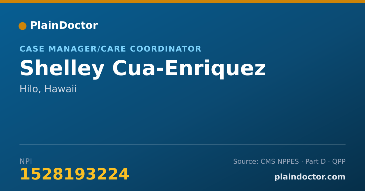 Shareable card for Shelley Cua-Enriquez - Case Manager/Care Coordinator, Hilo, HI