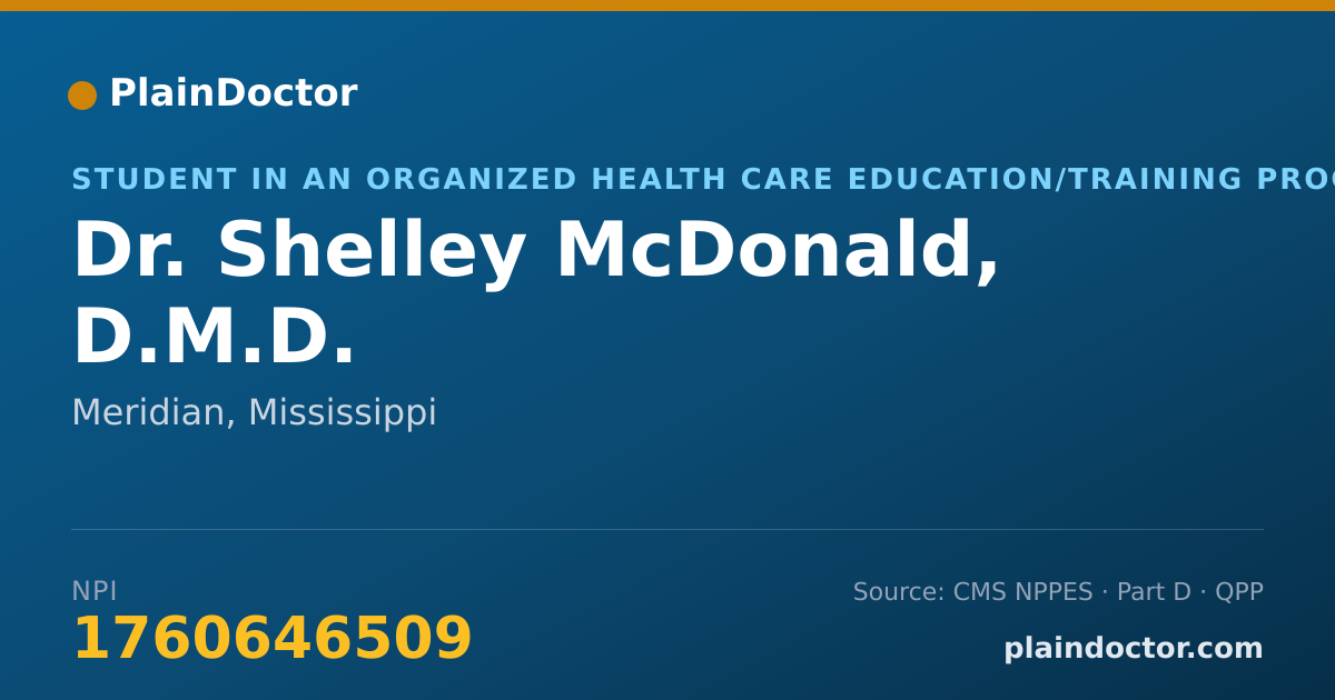 Shareable card for Shelley McDonald, D.M.D. - Student in an Organized Health Care Education/Training Program, Meridian, MS