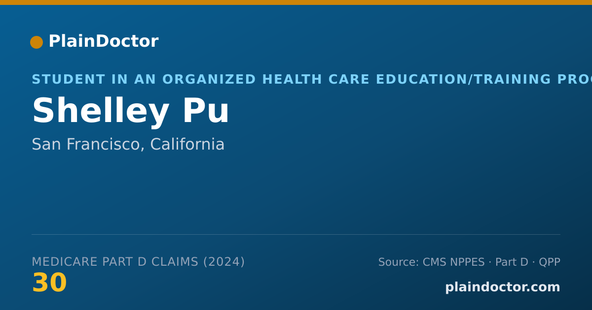 Shareable card for Shelley Pu - Student in an Organized Health Care Education/Training Program, San Francisco, CA