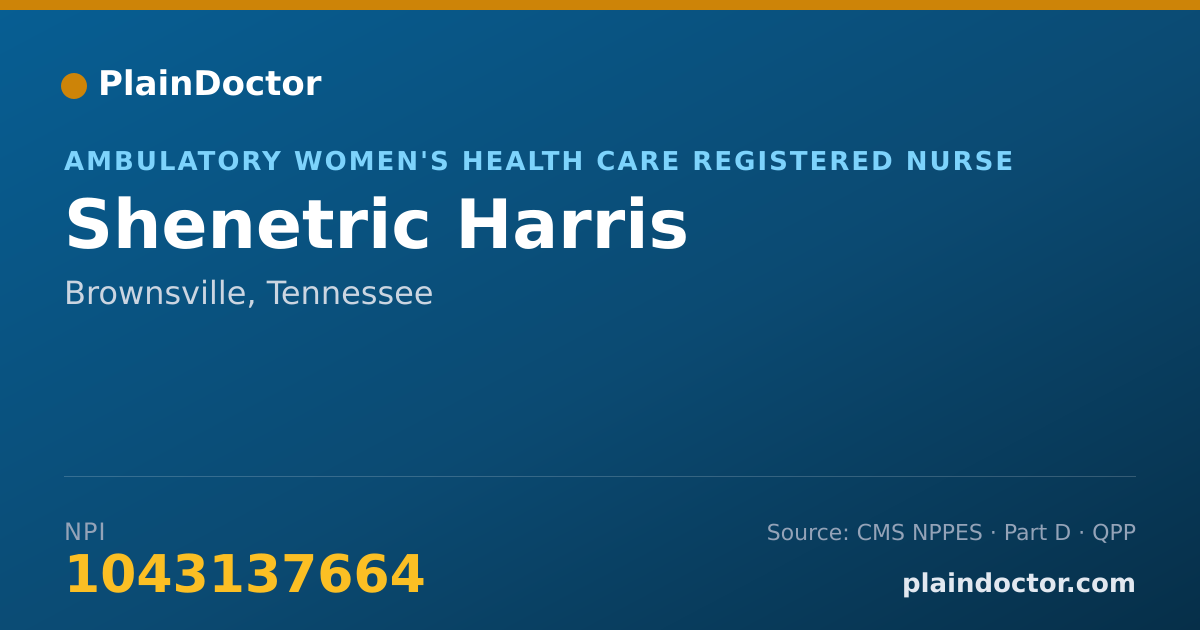 Shareable card for Shenetric Harris - Ambulatory Women's Health Care Registered Nurse, Brownsville, TN