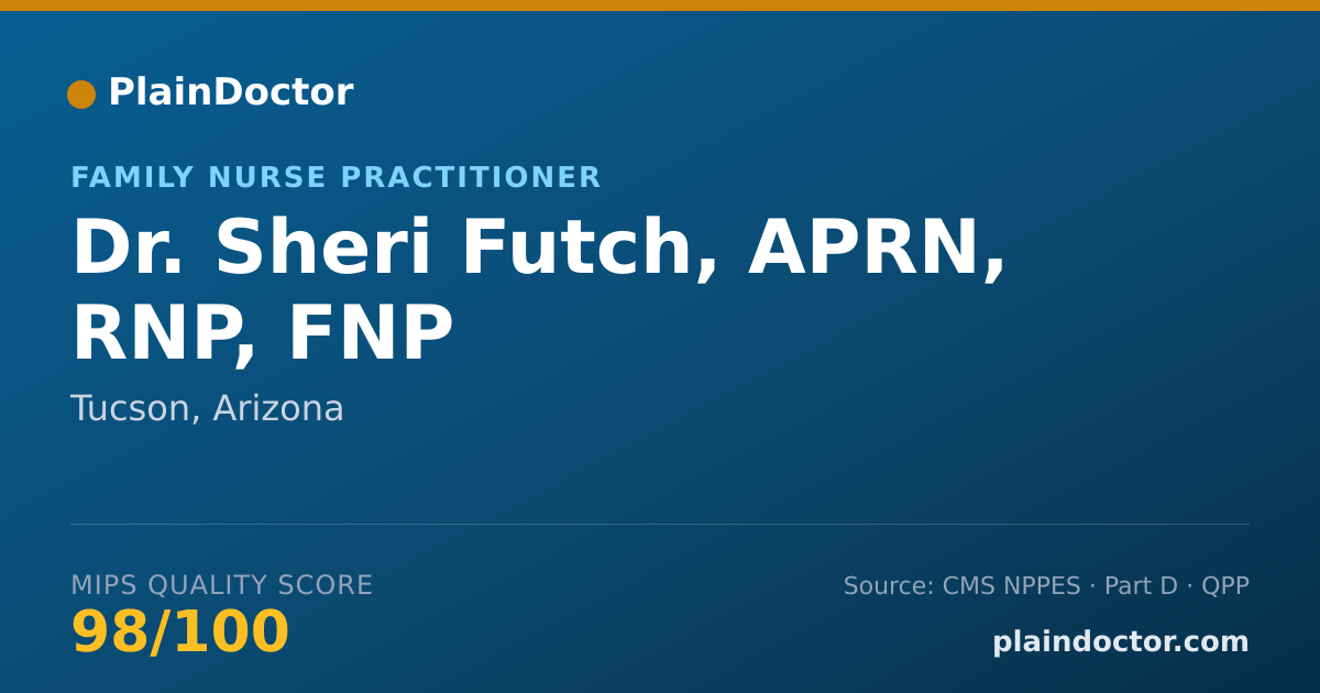 Shareable card for Sheri Futch, APRN, RNP, FNP - Family Nurse Practitioner, Tucson, AZ