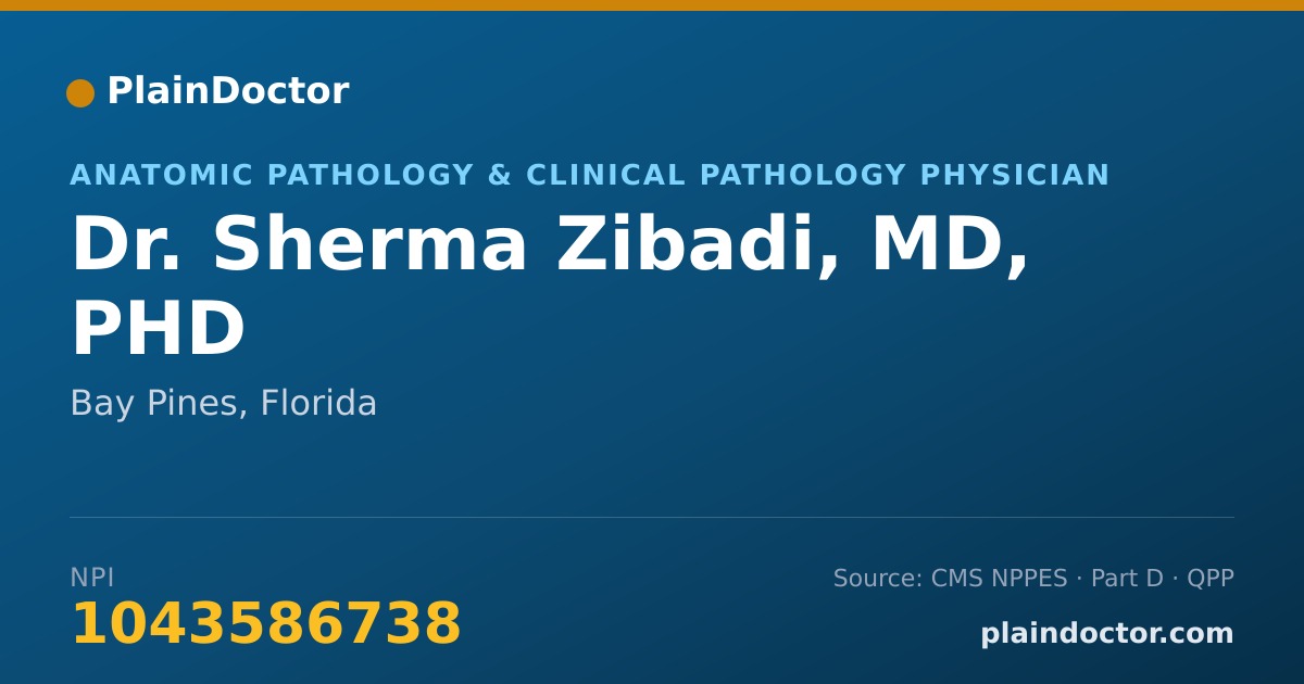 Shareable card for Sherma Zibadi, MD, PHD - Anatomic Pathology & Clinical Pathology Physician, Bay Pines, FL