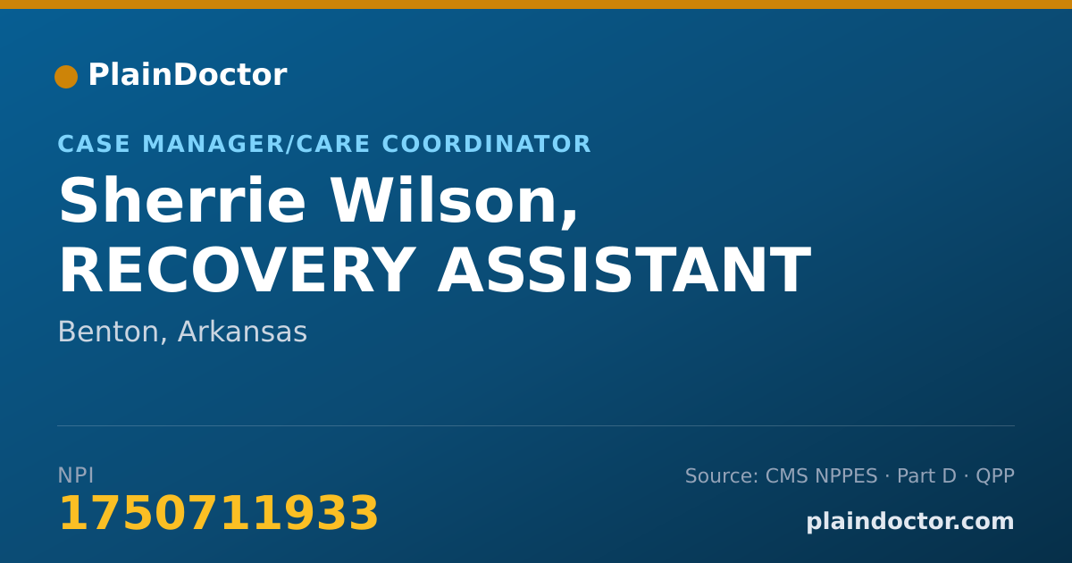 Shareable card for Sherrie Wilson, RECOVERY ASSISTANT - Case Manager/Care Coordinator, Benton, AR