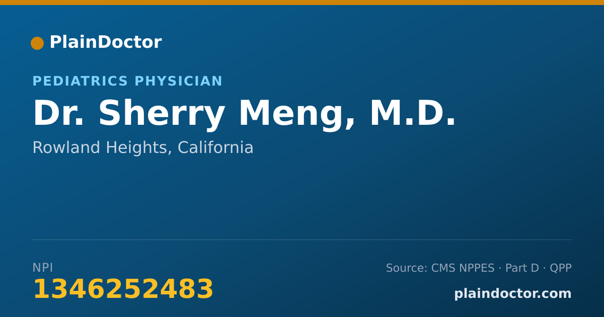 Shareable card for Sherry Meng, M.D. - Pediatrics Physician, Rowland Heights, CA