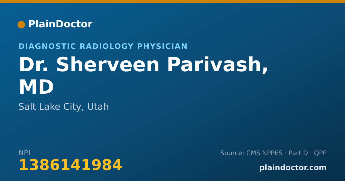 Shareable card for Sherveen Parivash, MD - Diagnostic Radiology Physician, Salt Lake City, UT