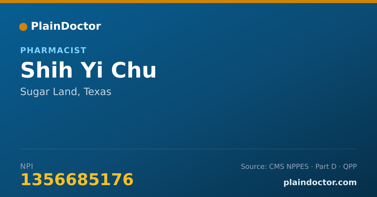 Shareable card for Shih Yi Chu - Pharmacist, Sugar Land, TX