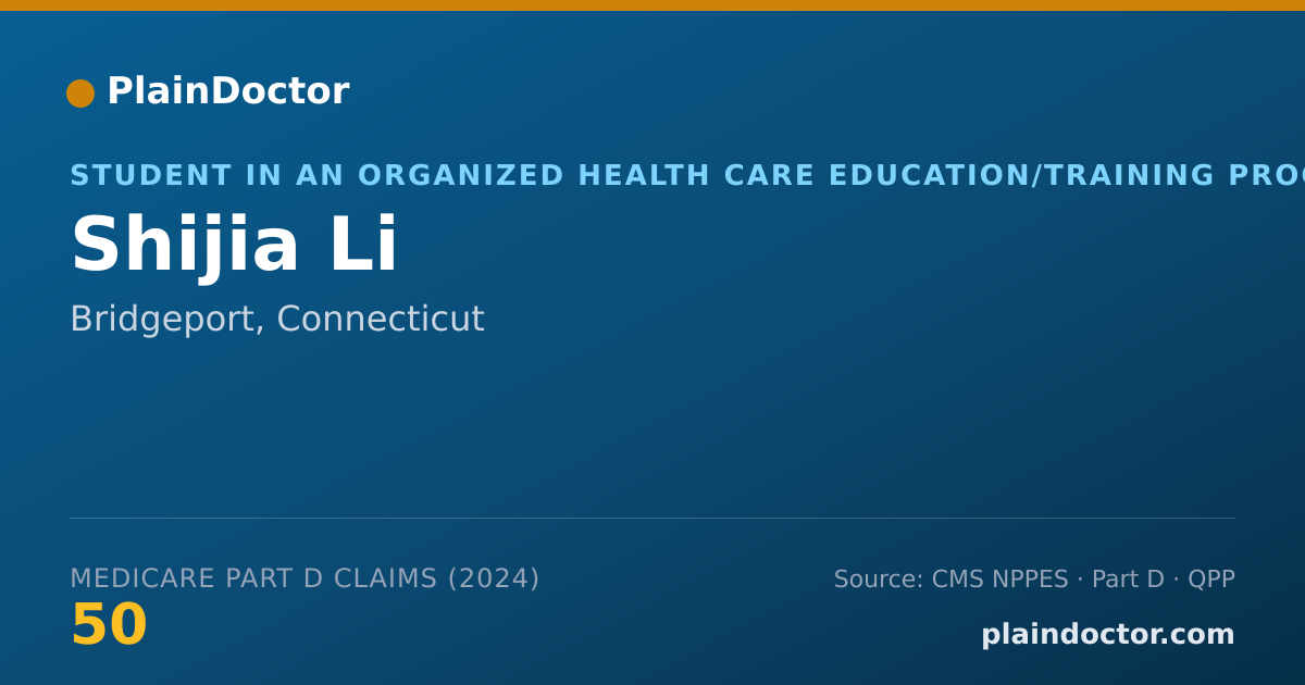Shareable card for Shijia Li - Student in an Organized Health Care Education/Training Program, Bridgeport, CT