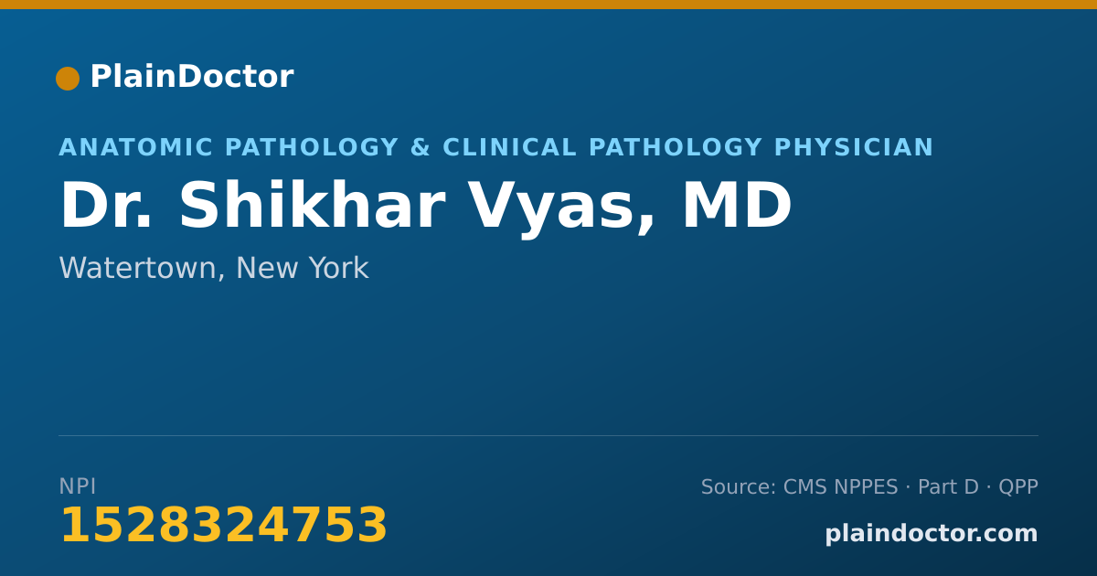 Shareable card for Shikhar Vyas, MD - Anatomic Pathology & Clinical Pathology Physician, Watertown, NY