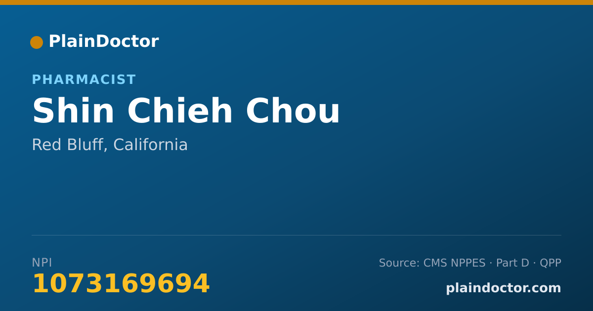 Shareable card for Shin Chieh Chou - Pharmacist, Red Bluff, CA