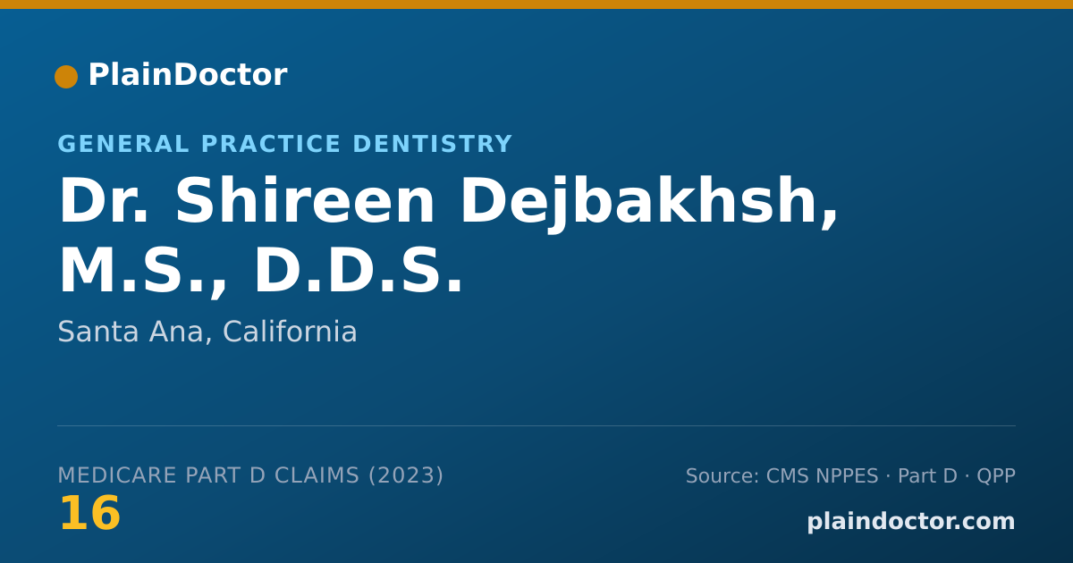 Shareable card for Shireen Dejbakhsh, M.S., D.D.S. - General Practice Dentistry, Santa Ana, CA