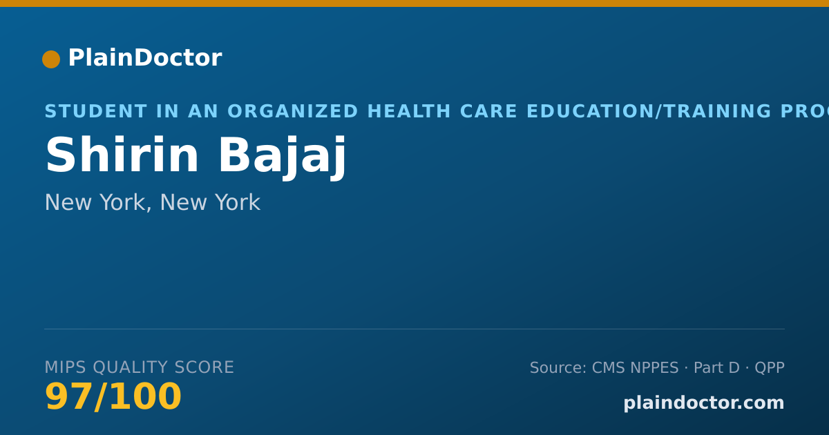 Shareable card for Shirin Bajaj - Student in an Organized Health Care Education/Training Program, New York, NY