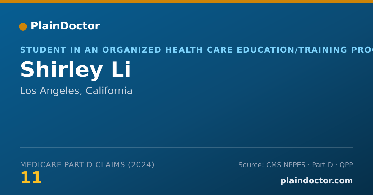 Shareable card for Shirley Li - Student in an Organized Health Care Education/Training Program, Los Angeles, CA