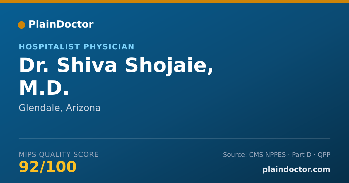 Shareable card for Shiva Shojaie, M.D. - Hospitalist Physician, Glendale, AZ