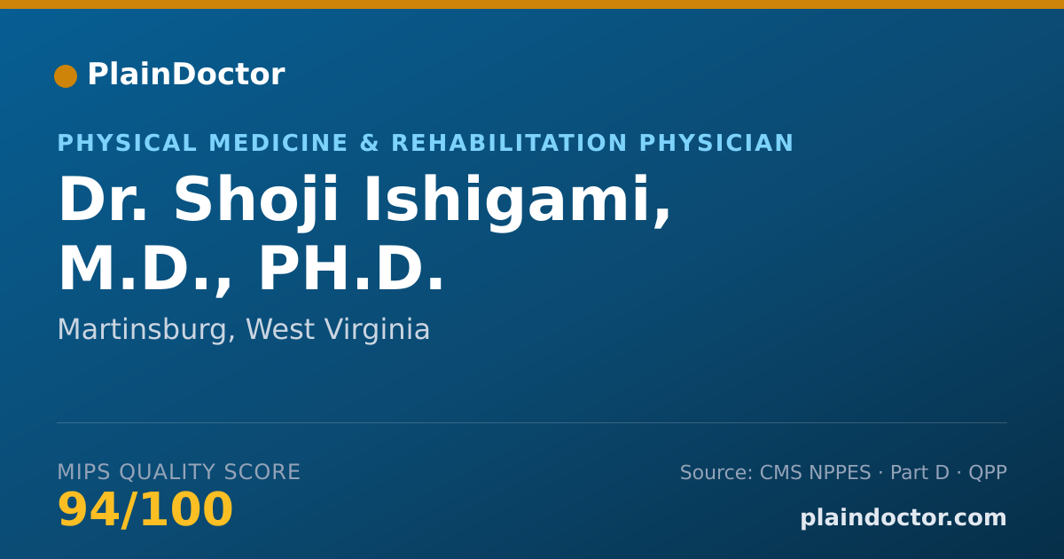 Shareable card for Shoji Ishigami, M.D., PH.D. - Physical Medicine & Rehabilitation Physician, Martinsburg, WV