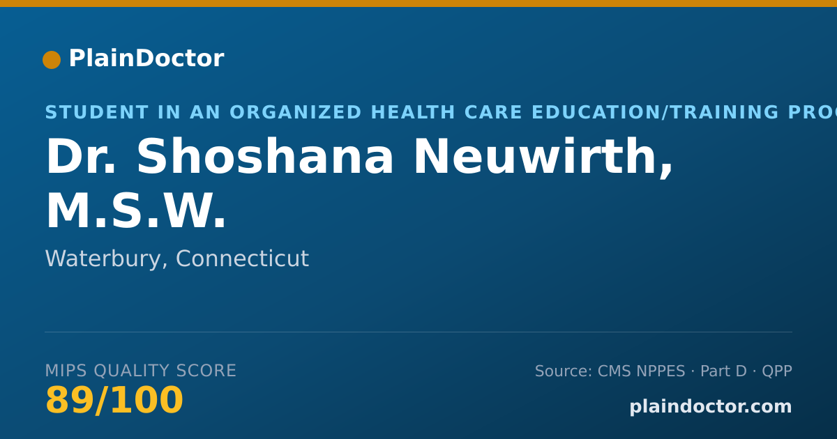 Shareable card for Shoshana Neuwirth, M.S.W. - Student in an Organized Health Care Education/Training Program, Waterbury, CT