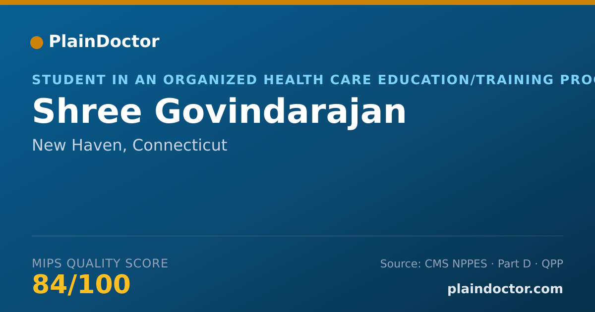 Shareable card for Shree Govindarajan - Student in an Organized Health Care Education/Training Program, New Haven, CT