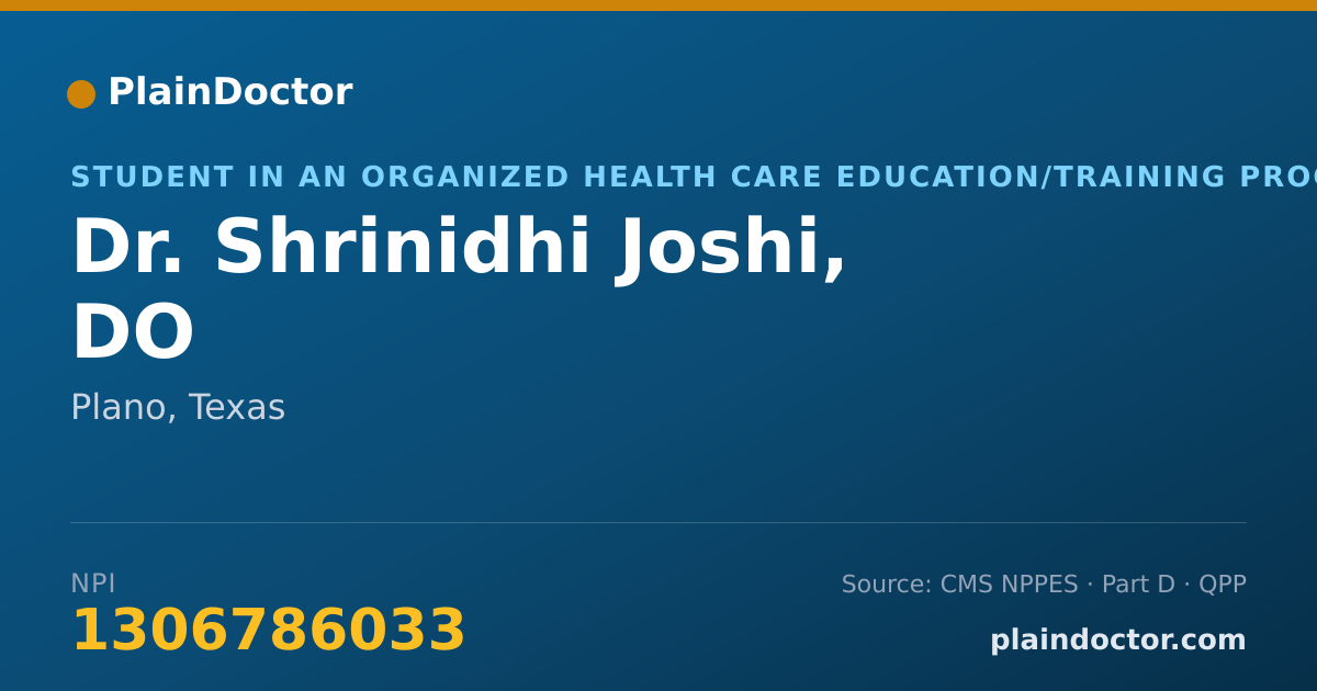 Shareable card for Shrinidhi Joshi, DO - Student in an Organized Health Care Education/Training Program, Plano, TX