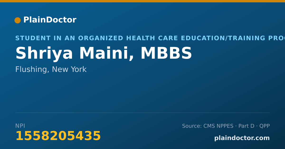 Shareable card for Shriya Maini, MBBS - Student in an Organized Health Care Education/Training Program, Flushing, NY