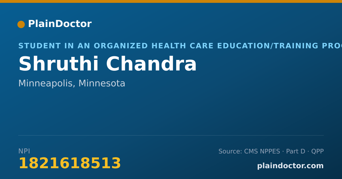 Shareable card for Shruthi Chandra - Student in an Organized Health Care Education/Training Program, Minneapolis, MN