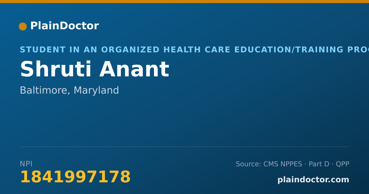 Shareable card for Shruti Anant - Student in an Organized Health Care Education/Training Program, Baltimore, MD