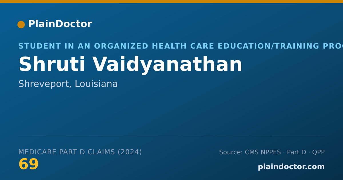 Shareable card for Shruti Vaidyanathan - Student in an Organized Health Care Education/Training Program, Shreveport, LA