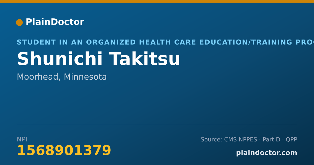 Shareable card for Shunichi Takitsu - Student in an Organized Health Care Education/Training Program, Moorhead, MN