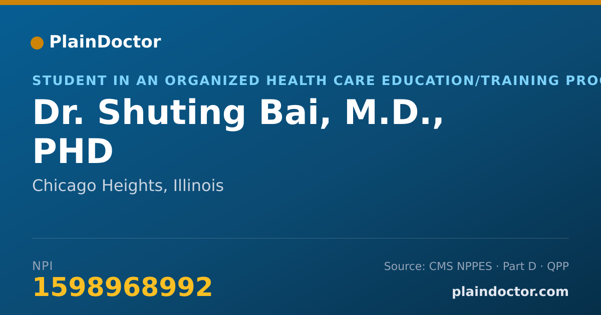 Shareable card for Shuting Bai, M.D., PHD - Student in an Organized Health Care Education/Training Program, Chicago Heights, IL