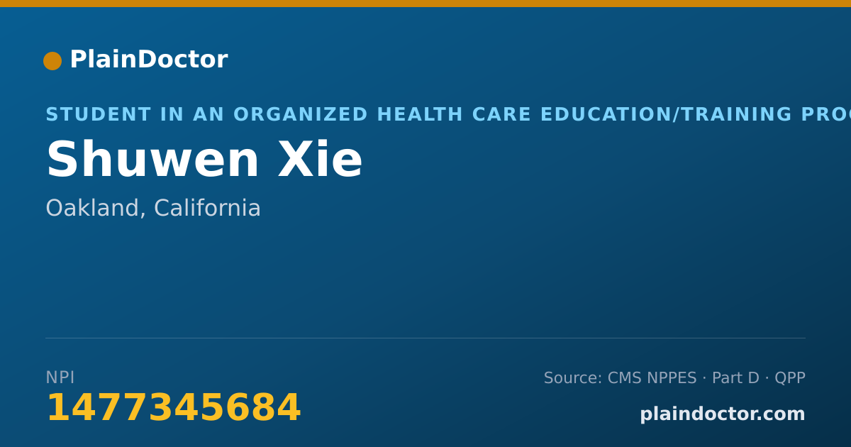 Shareable card for Shuwen Xie - Student in an Organized Health Care Education/Training Program, Oakland, CA