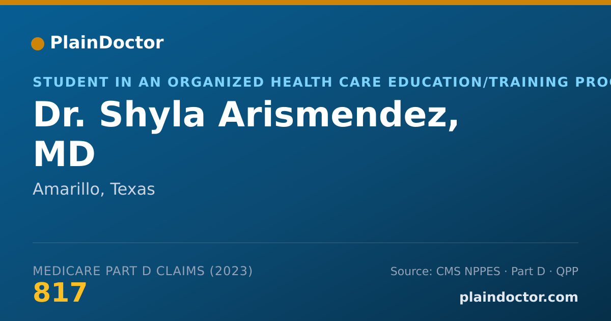 Shareable card for Shyla Arismendez, MD - Student in an Organized Health Care Education/Training Program, Amarillo, TX