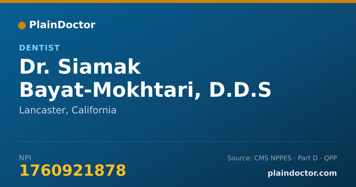 Shareable card for Siamak Bayat-Mokhtari, D.D.S - Dentist, Lancaster, CA