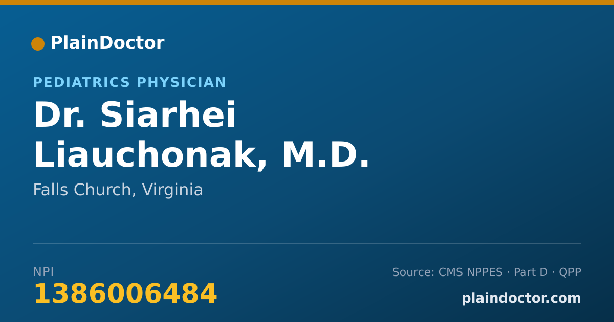 Shareable card for Siarhei Liauchonak, M.D. - Pediatrics Physician, Falls Church, VA
