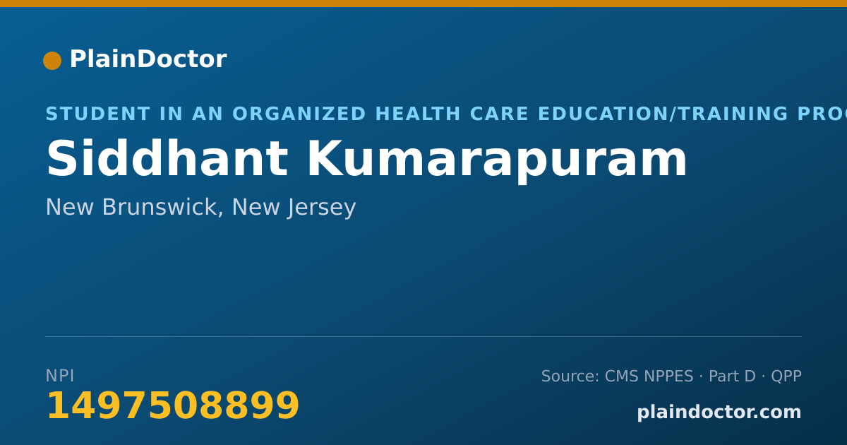 Shareable card for Siddhant Kumarapuram - Student in an Organized Health Care Education/Training Program, New Brunswick, NJ