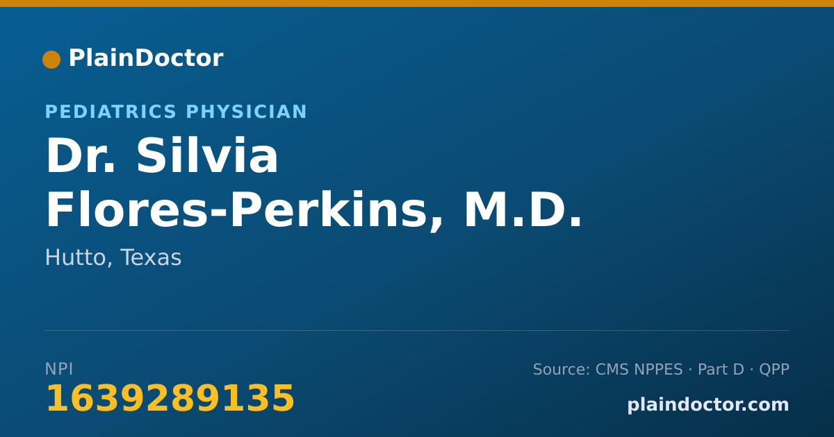 Shareable card for Silvia Flores-Perkins, M.D. - Pediatrics Physician, Hutto, TX