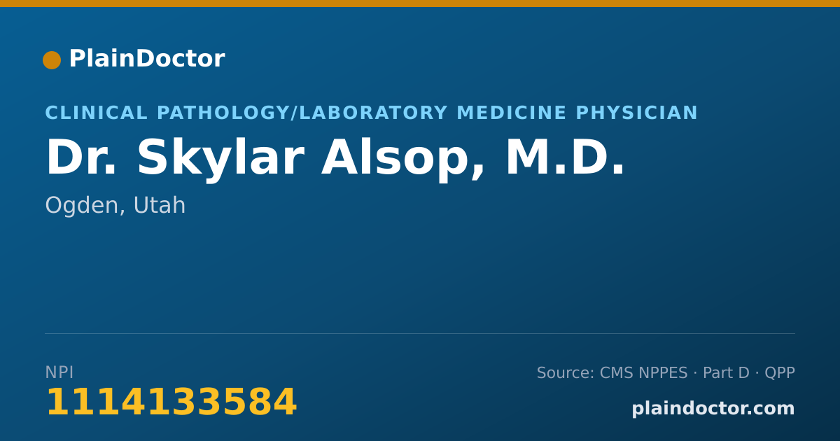 Shareable card for Skylar Alsop, M.D. - Clinical Pathology/Laboratory Medicine Physician, Ogden, UT