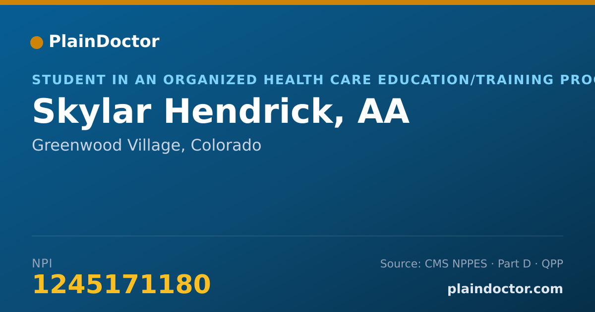 Shareable card for Skylar Hendrick, AA - Student in an Organized Health Care Education/Training Program, Greenwood Village, CO