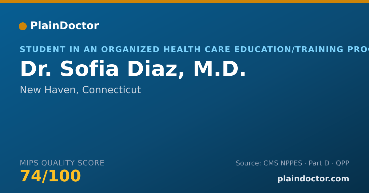 Shareable card for Sofia Diaz, M.D. - Student in an Organized Health Care Education/Training Program, New Haven, CT