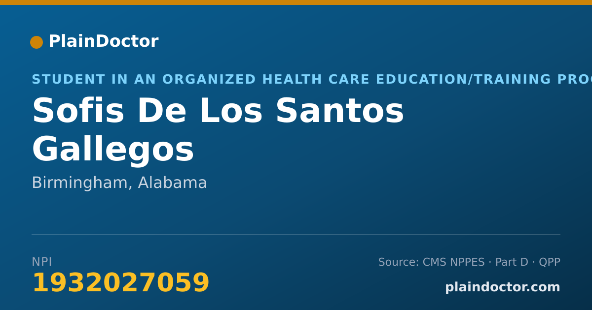 Shareable card for Sofis De Los Santos Gallegos - Student in an Organized Health Care Education/Training Program, Birmingham, AL