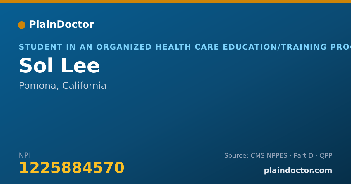 Shareable card for Sol Lee - Student in an Organized Health Care Education/Training Program, Pomona, CA