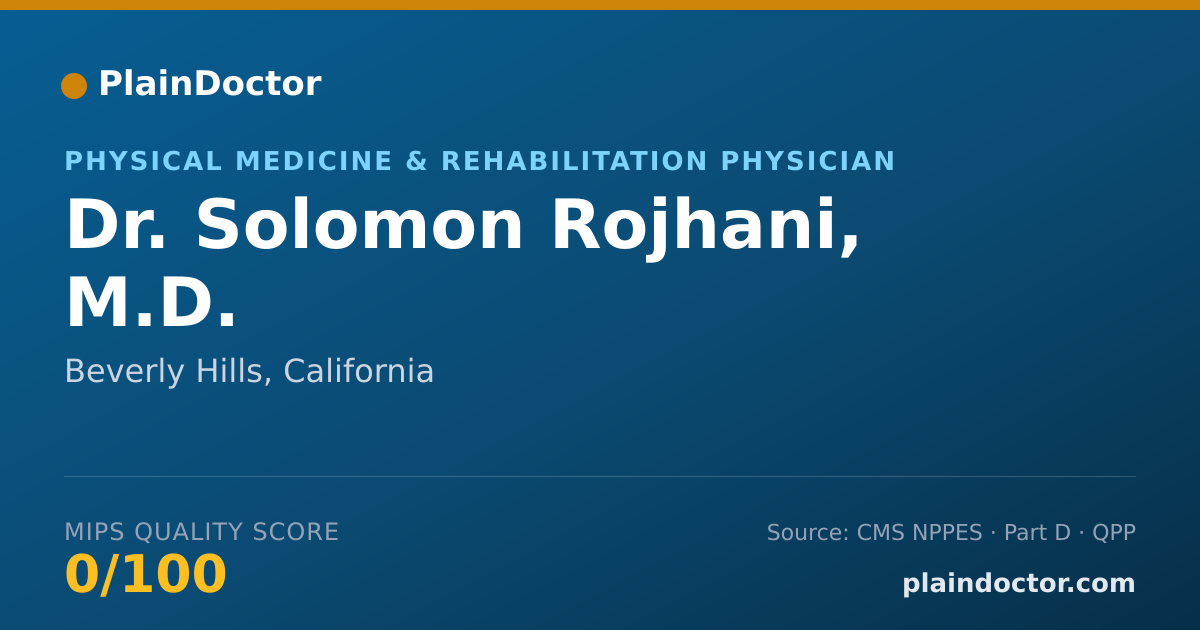 Shareable card for Solomon Rojhani, M.D. - Physical Medicine & Rehabilitation Physician, Beverly Hills, CA