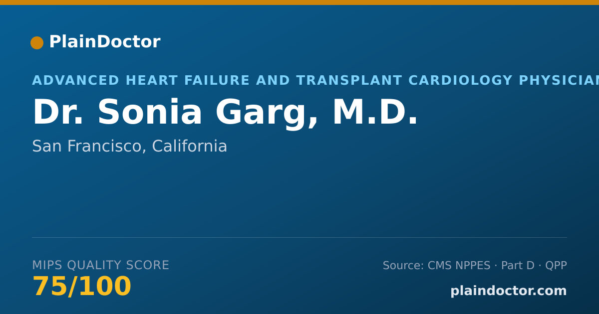 Shareable card for Sonia Garg, M.D. - Advanced Heart Failure and Transplant Cardiology Physician, San Francisco, CA