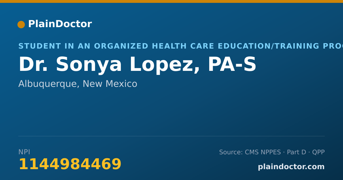 Shareable card for Sonya Lopez, PA-S - Student in an Organized Health Care Education/Training Program, Albuquerque, NM