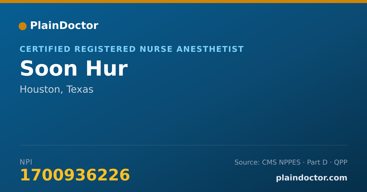 Shareable card for Soon Hur - Certified Registered Nurse Anesthetist, Houston, TX