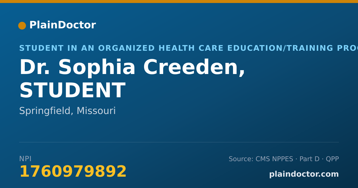 Shareable card for Sophia Creeden, STUDENT - Student in an Organized Health Care Education/Training Program, Springfield, MO