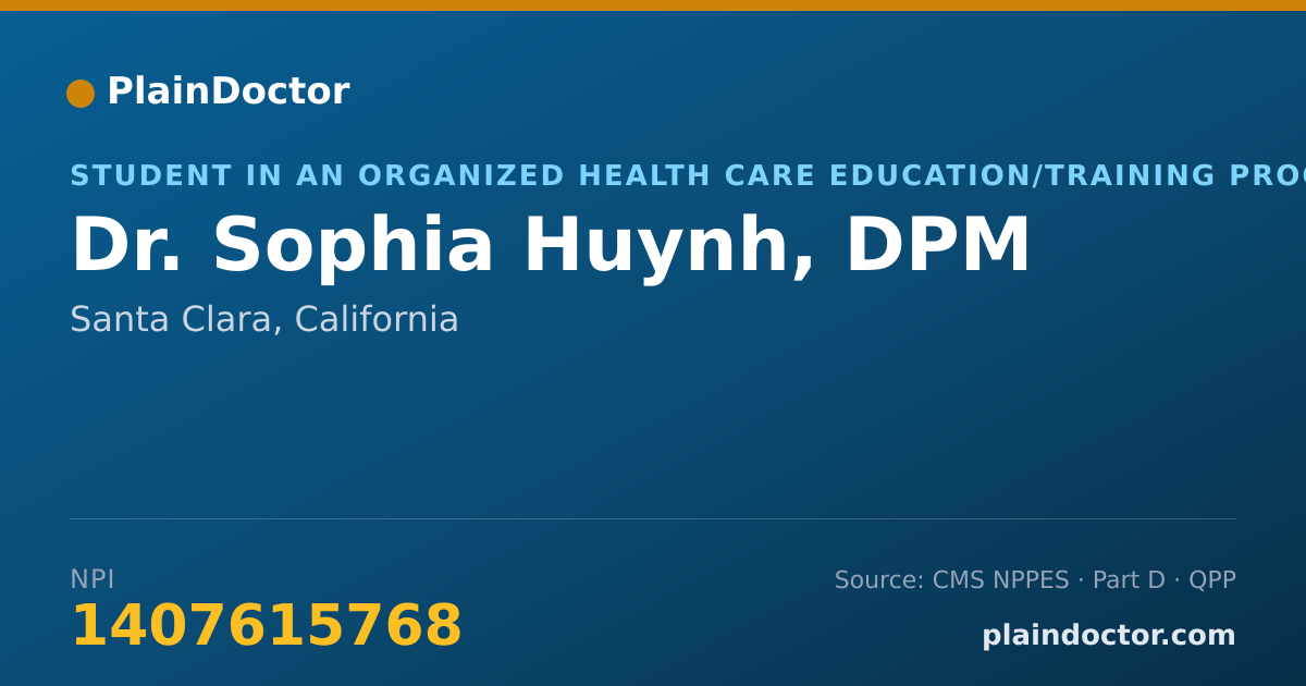 Shareable card for Sophia Huynh, DPM - Student in an Organized Health Care Education/Training Program, Santa Clara, CA