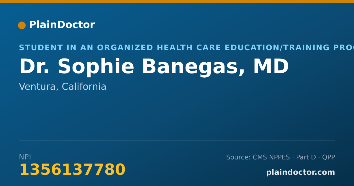 Shareable card for Sophie Banegas, MD - Student in an Organized Health Care Education/Training Program, Ventura, CA