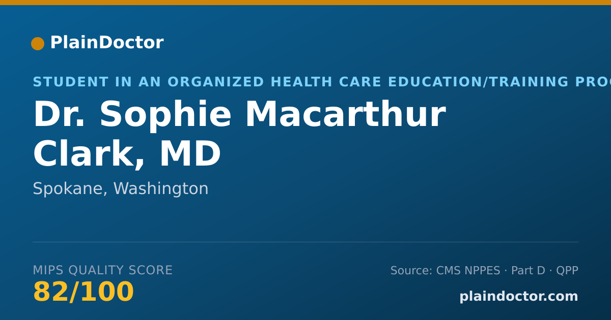 Shareable card for Sophie Macarthur Clark, MD - Student in an Organized Health Care Education/Training Program, Spokane, WA