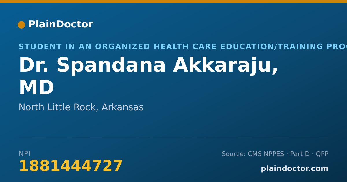 Shareable card for Spandana Akkaraju, MD - Student in an Organized Health Care Education/Training Program, North Little Rock, AR