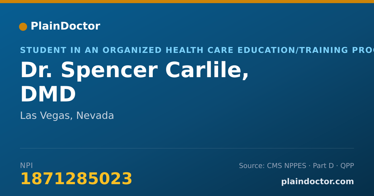 Shareable card for Spencer Carlile, DMD - Student in an Organized Health Care Education/Training Program, Las Vegas, NV